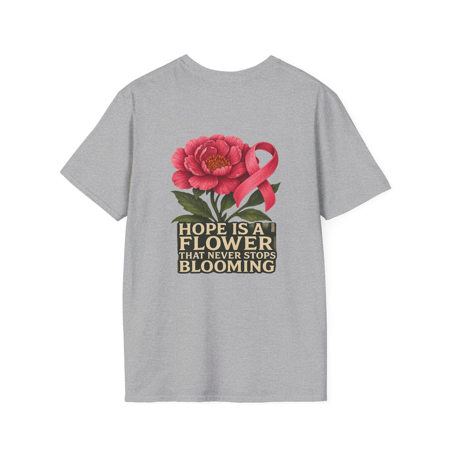 Hope Is a Flower T-Shirt, Cancer Awareness, Inspirational Shirt, Gift for Loved Ones, Floral Graphic Tee, Unisex Softstyle