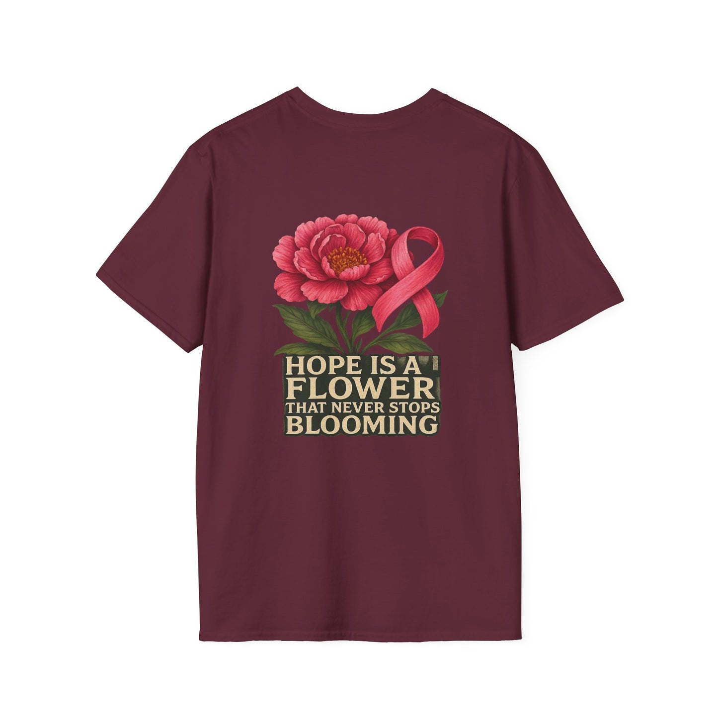 Hope Is a Flower T-Shirt, Cancer Awareness, Inspirational Shirt, Gift for Loved Ones, Floral Graphic Tee, Unisex Softstyle