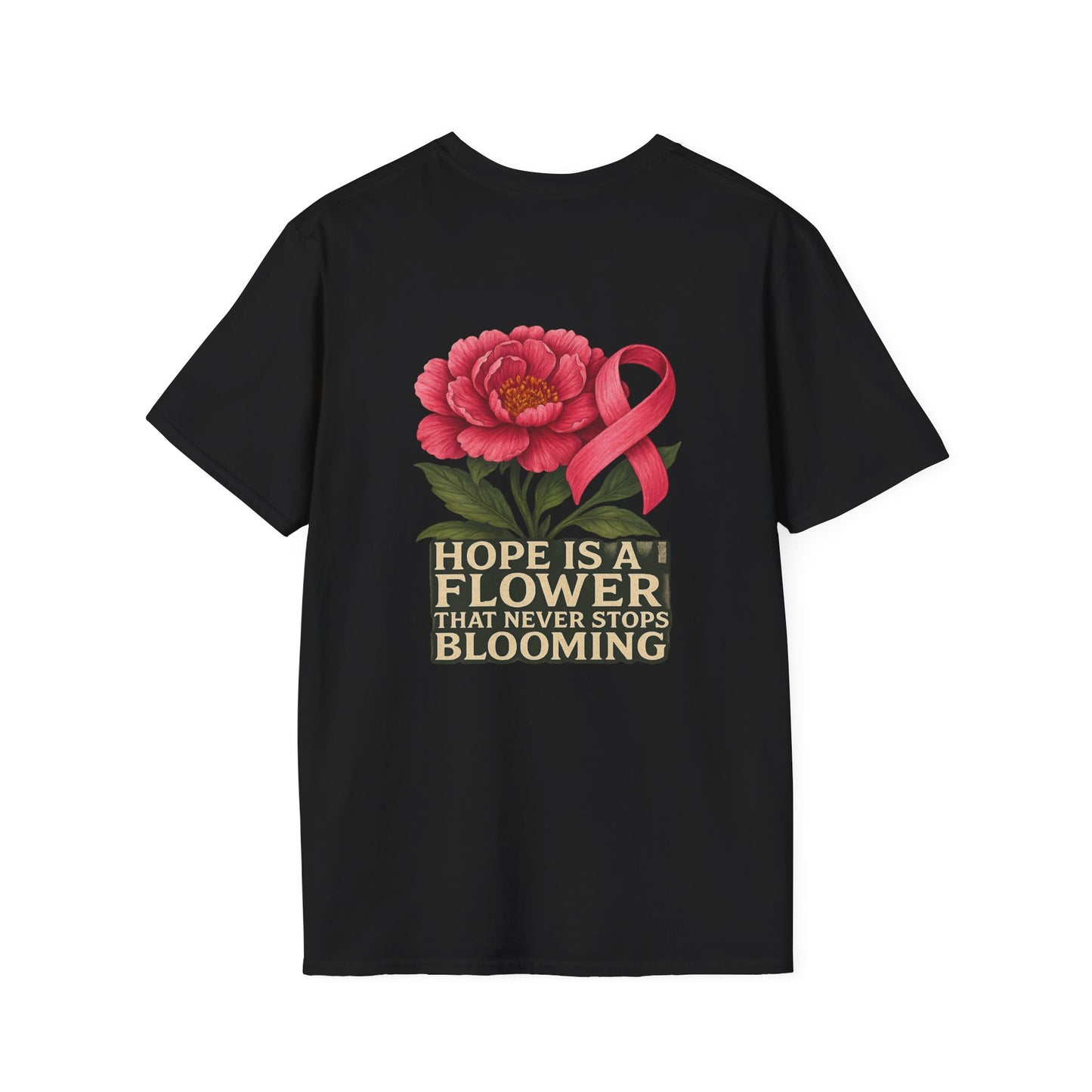 Hope Is a Flower T-Shirt, Cancer Awareness, Inspirational Shirt, Gift for Loved Ones, Floral Graphic Tee, Unisex Softstyle