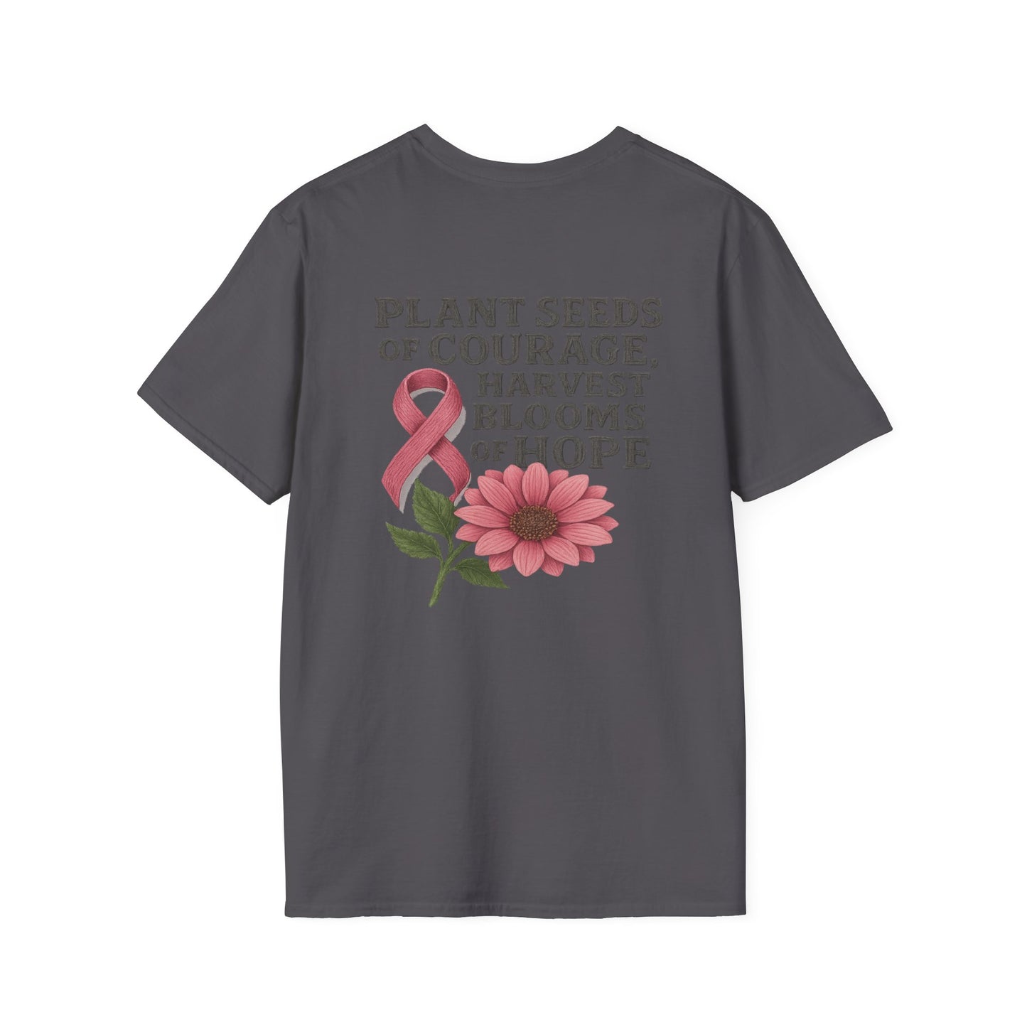 Inspirational T-Shirt for Hope, Plant Seeds of Courage Tee, Gift for Cancer Awareness, Motivational Shirt, Floral Design
