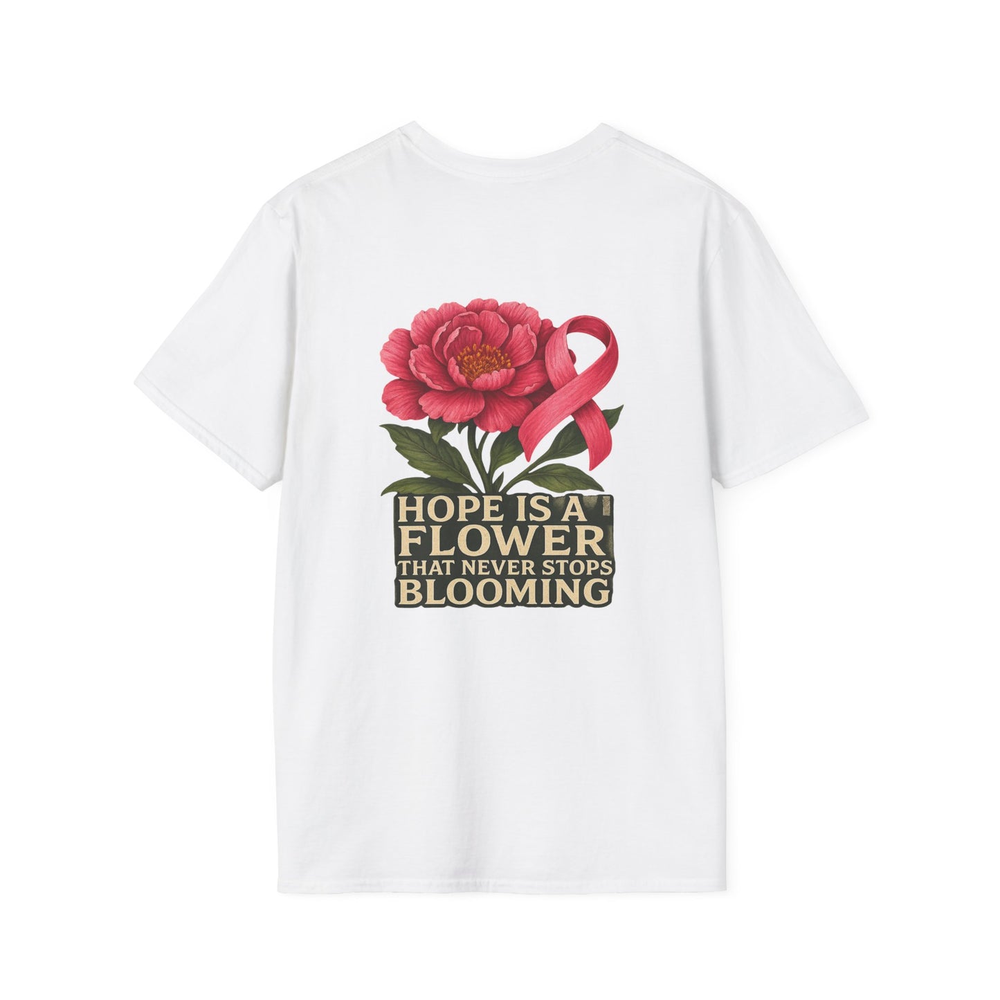 Hope Is a Flower T-Shirt, Cancer Awareness, Inspirational Shirt, Gift for Loved Ones, Floral Graphic Tee, Unisex Softstyle