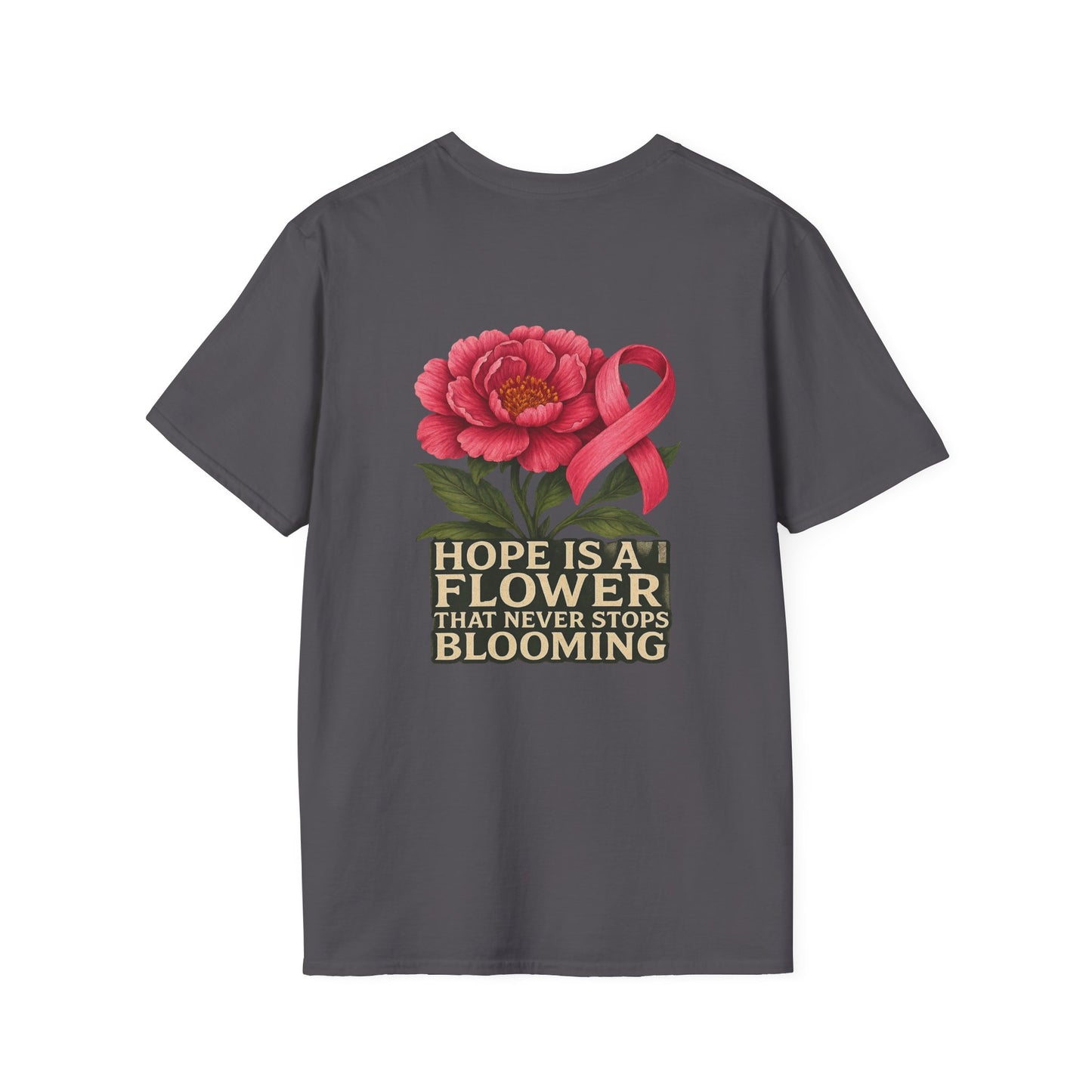 Hope Is a Flower T-Shirt, Cancer Awareness, Inspirational Shirt, Gift for Loved Ones, Floral Graphic Tee, Unisex Softstyle