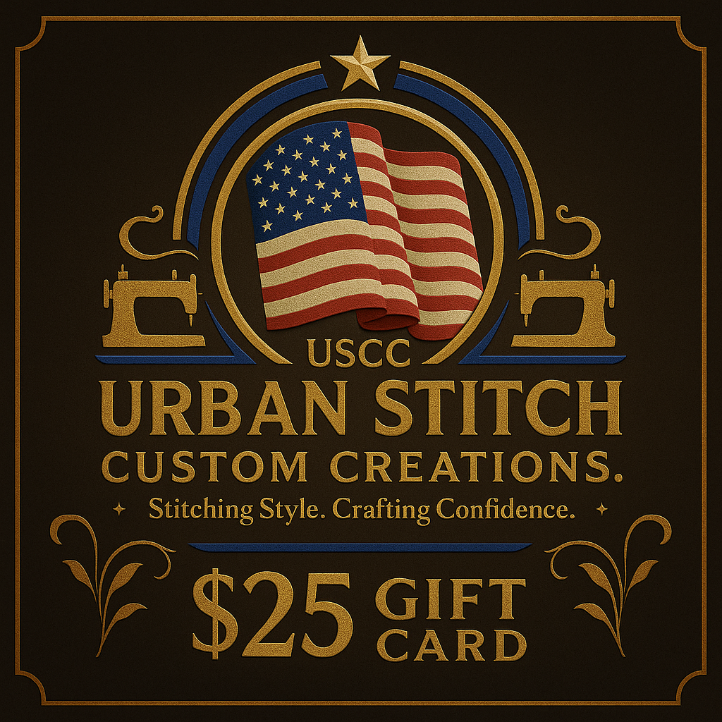 Urban Stitch Custom Creations Digital Gift Cards – $10, $25, $50, $100, $200 | Patriotic Handmade Apparel & Custom Creation Gifts