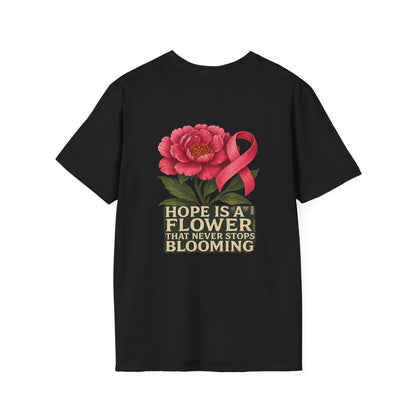 Hope Is a Flower T-Shirt, Cancer Awareness, Inspirational Shirt, Gift for Loved Ones, Floral Graphic Tee, Unisex Softstyle