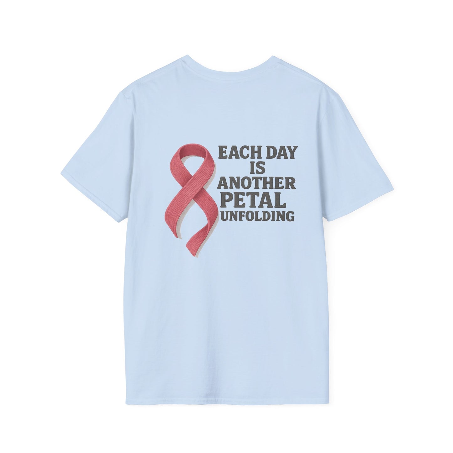 Inspirational Unisex T-Shirt - Each Day Is Another Petal Unfolding, Cancer Awareness Shirt, Gift for Loved Ones, Casual Wear, [...]
