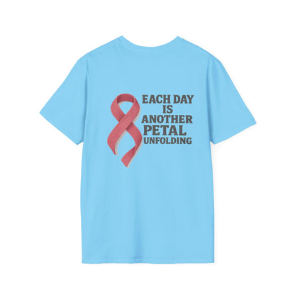 Inspirational Unisex T-Shirt - Each Day Is Another Petal Unfolding, Cancer Awareness Shirt, Gift for Loved Ones, Casual Wear, [...]